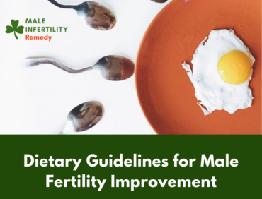 Dietary Guidelines for Male Fertility Improvement